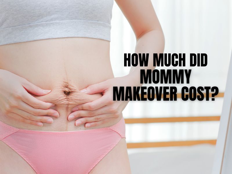 How much did mommy makeover cost