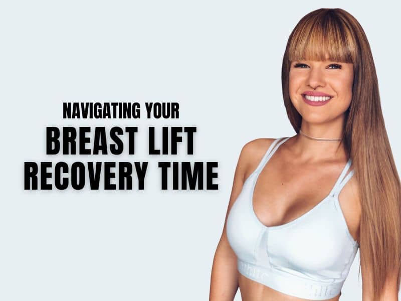 Navigating Your Breast Lift Recovery Time