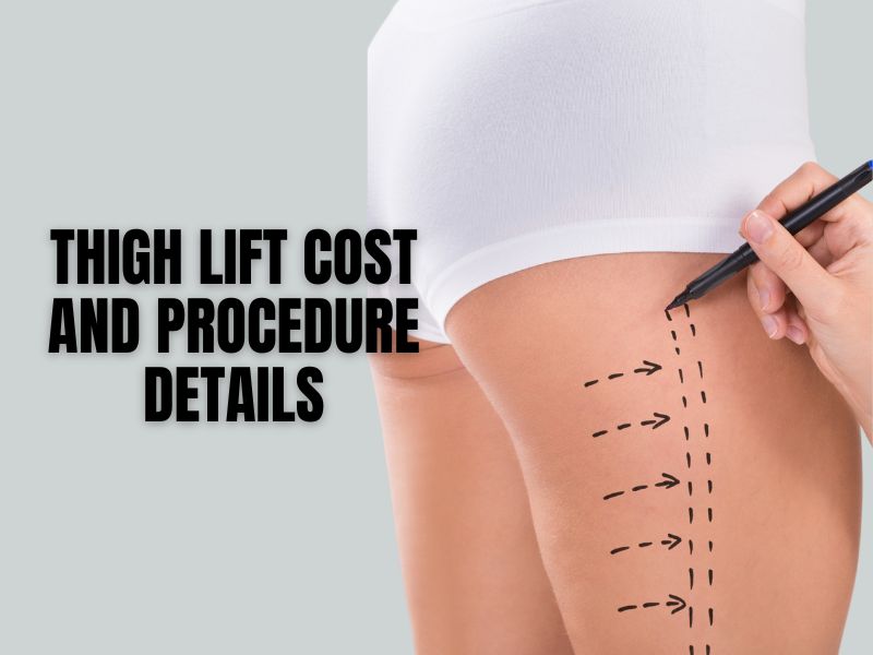 Thigh Lift Cost and Procedure Details