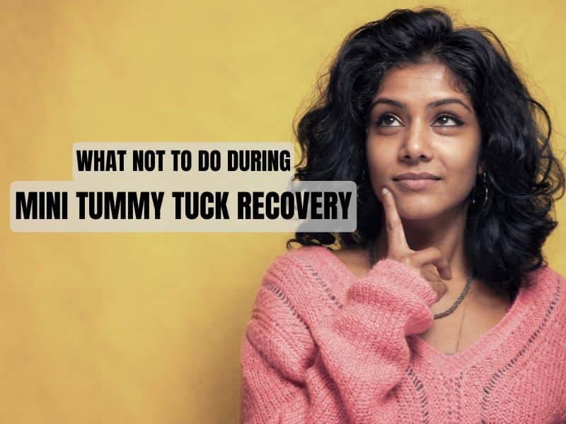 What Not to Do During Mini Tummy Tuck Recovery