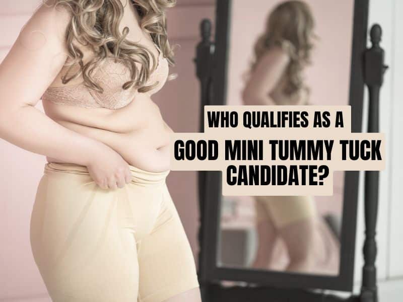 Who Qualifies as a Good Mini Tummy Tuck Candidate