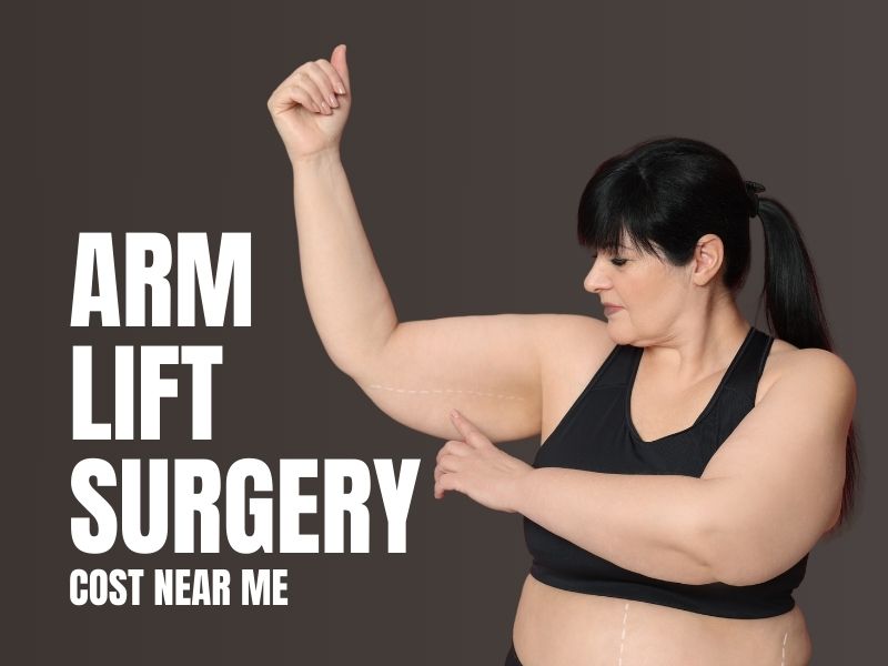 arm lift surgery cost near me