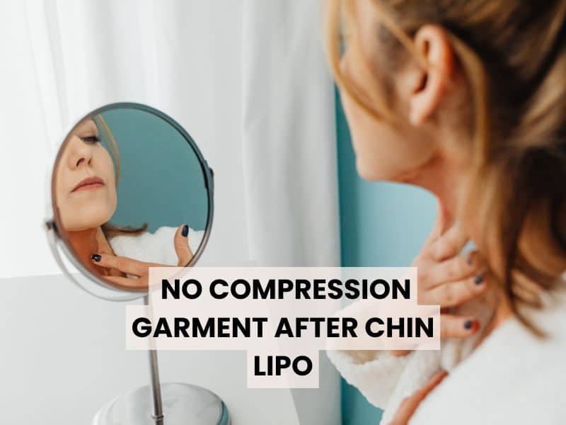 no compression garment after chin lipo